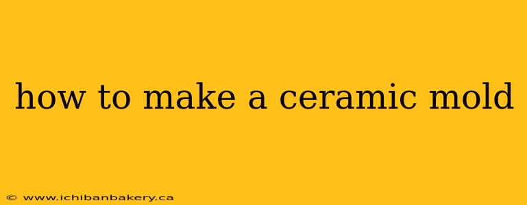 how to make a ceramic mold