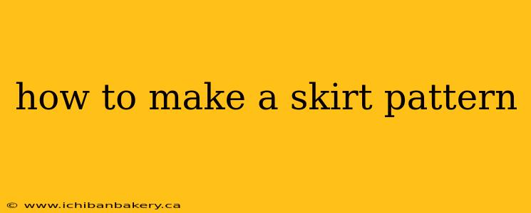 how to make a skirt pattern