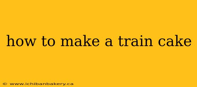 how to make a train cake