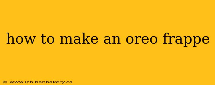 how to make an oreo frappe