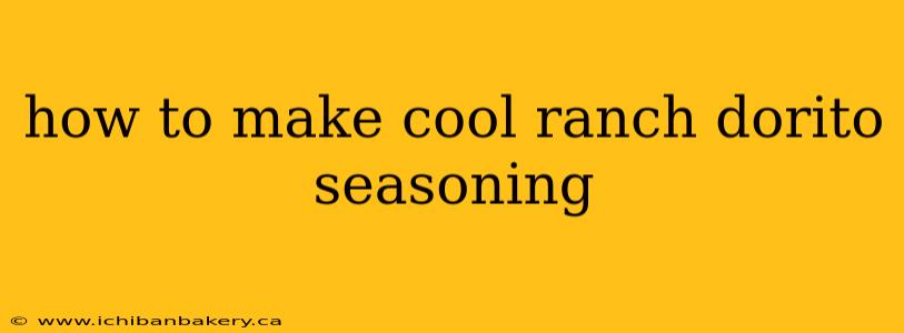 how to make cool ranch dorito seasoning