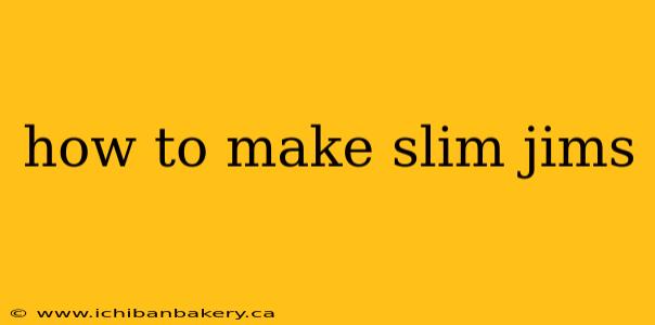how to make slim jims