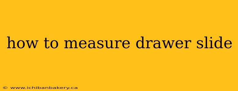 how to measure drawer slide
