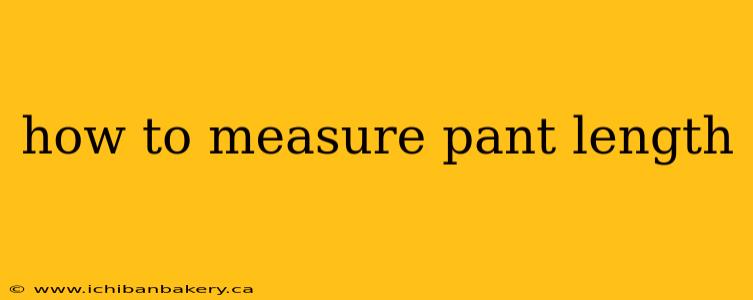 how to measure pant length