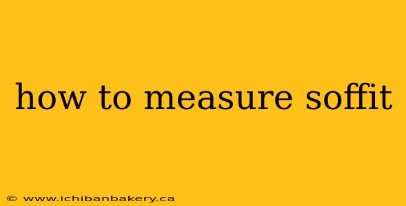 how to measure soffit