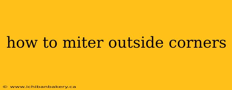 how to miter outside corners