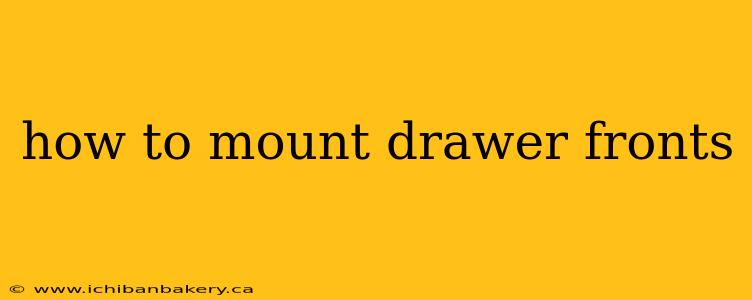 how to mount drawer fronts