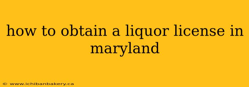 how to obtain a liquor license in maryland