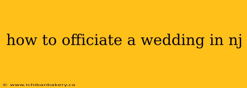 how to officiate a wedding in nj