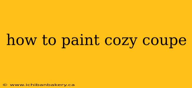 how to paint cozy coupe
