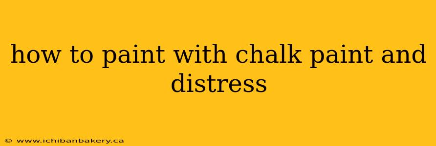 how to paint with chalk paint and distress