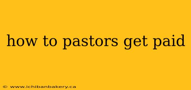 how to pastors get paid