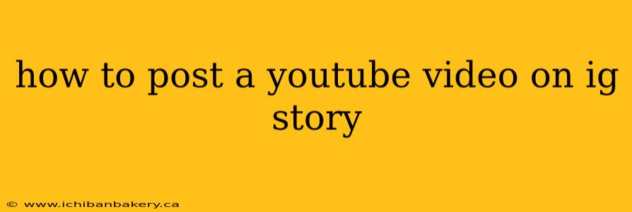 how to post a youtube video on ig story