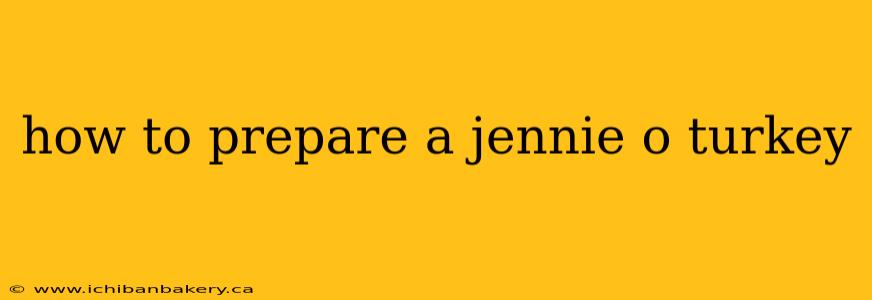 how to prepare a jennie o turkey