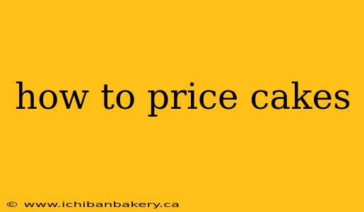 how to price cakes