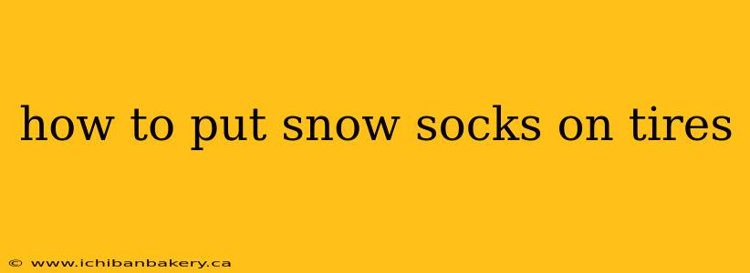 how to put snow socks on tires