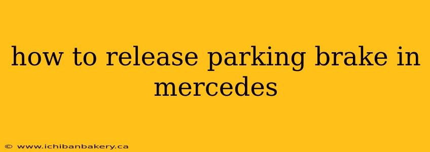 how to release parking brake in mercedes