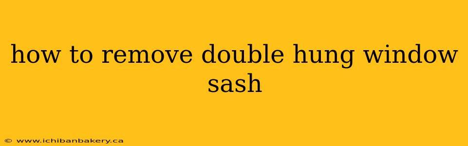 how to remove double hung window sash