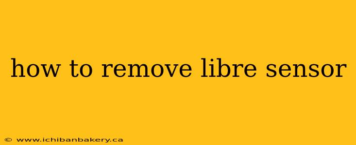 how to remove libre sensor