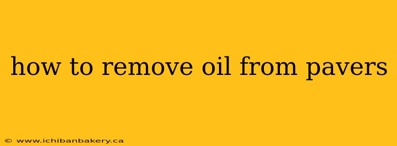 how to remove oil from pavers