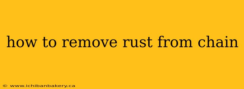 how to remove rust from chain