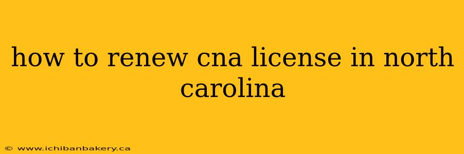 how to renew cna license in north carolina
