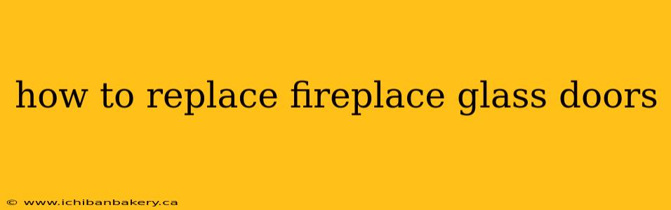 how to replace fireplace glass doors