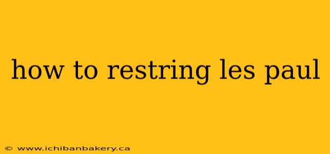 how to restring les paul