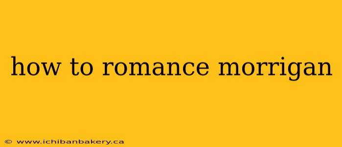 how to romance morrigan