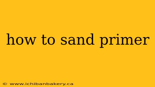 how to sand primer