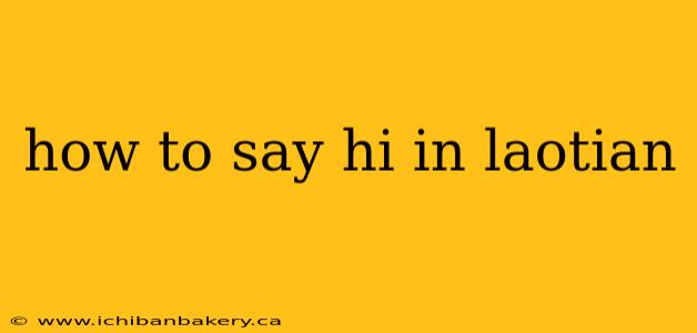 how to say hi in laotian