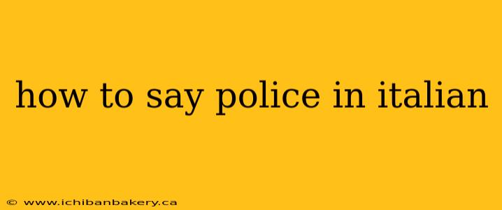how to say police in italian