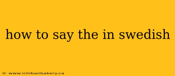 how to say the in swedish