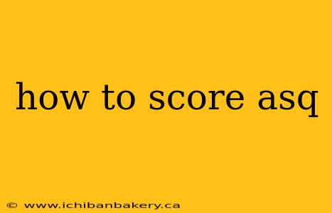 how to score asq