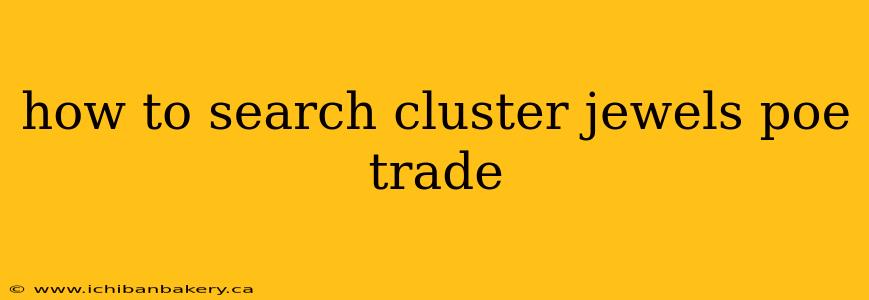 how to search cluster jewels poe trade