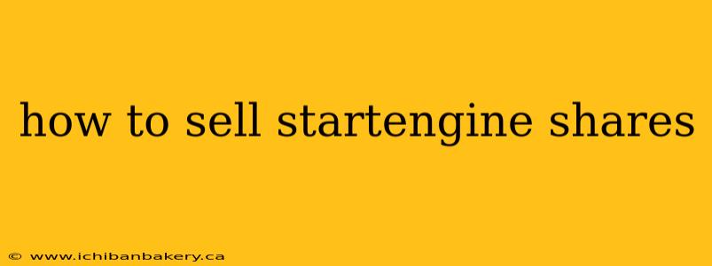 how to sell startengine shares