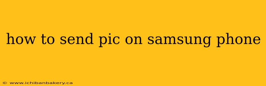 how to send pic on samsung phone