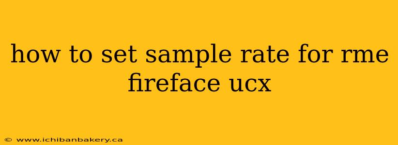 how to set sample rate for rme fireface ucx