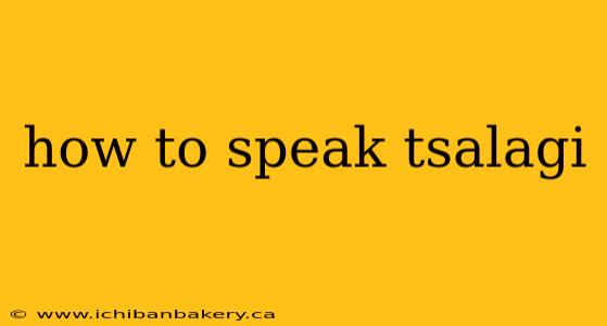 how to speak tsalagi