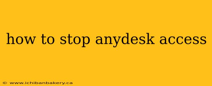 how to stop anydesk access