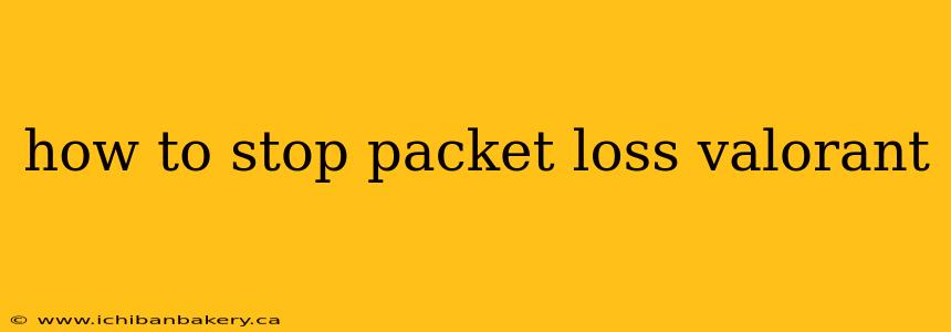 how to stop packet loss valorant