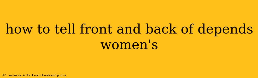 how to tell front and back of depends women's