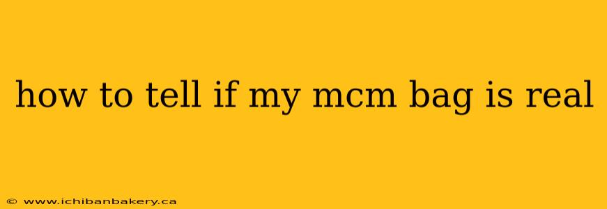 how to tell if my mcm bag is real