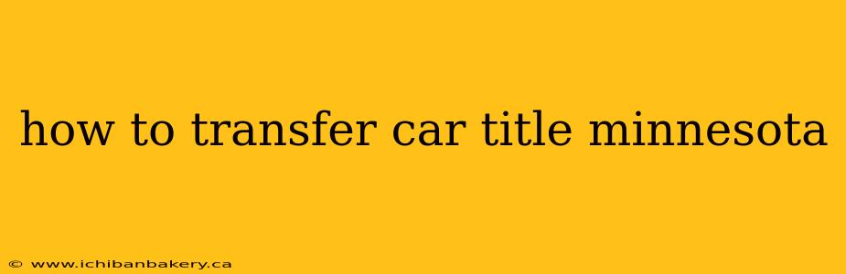 how to transfer car title minnesota