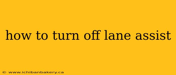how to turn off lane assist