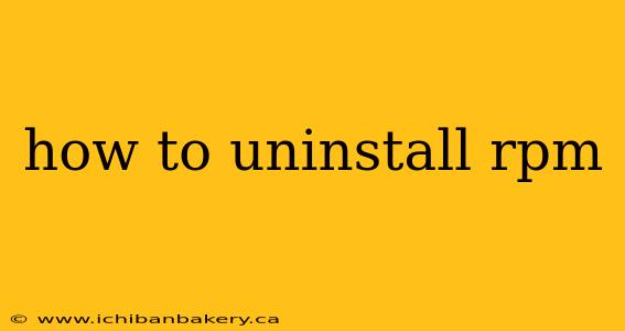 how to uninstall rpm