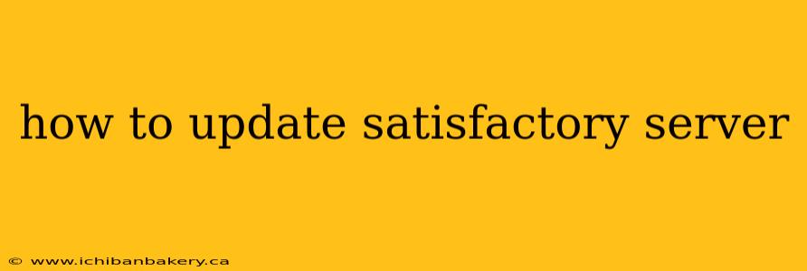 how to update satisfactory server