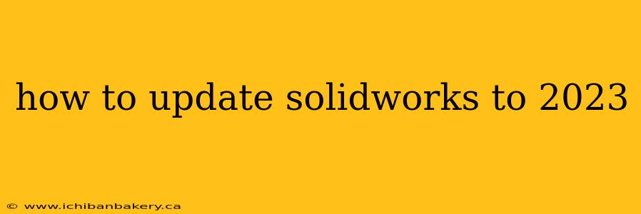 how to update solidworks to 2023