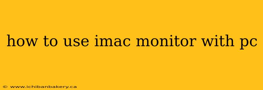 how to use imac monitor with pc