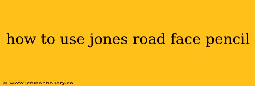 how to use jones road face pencil